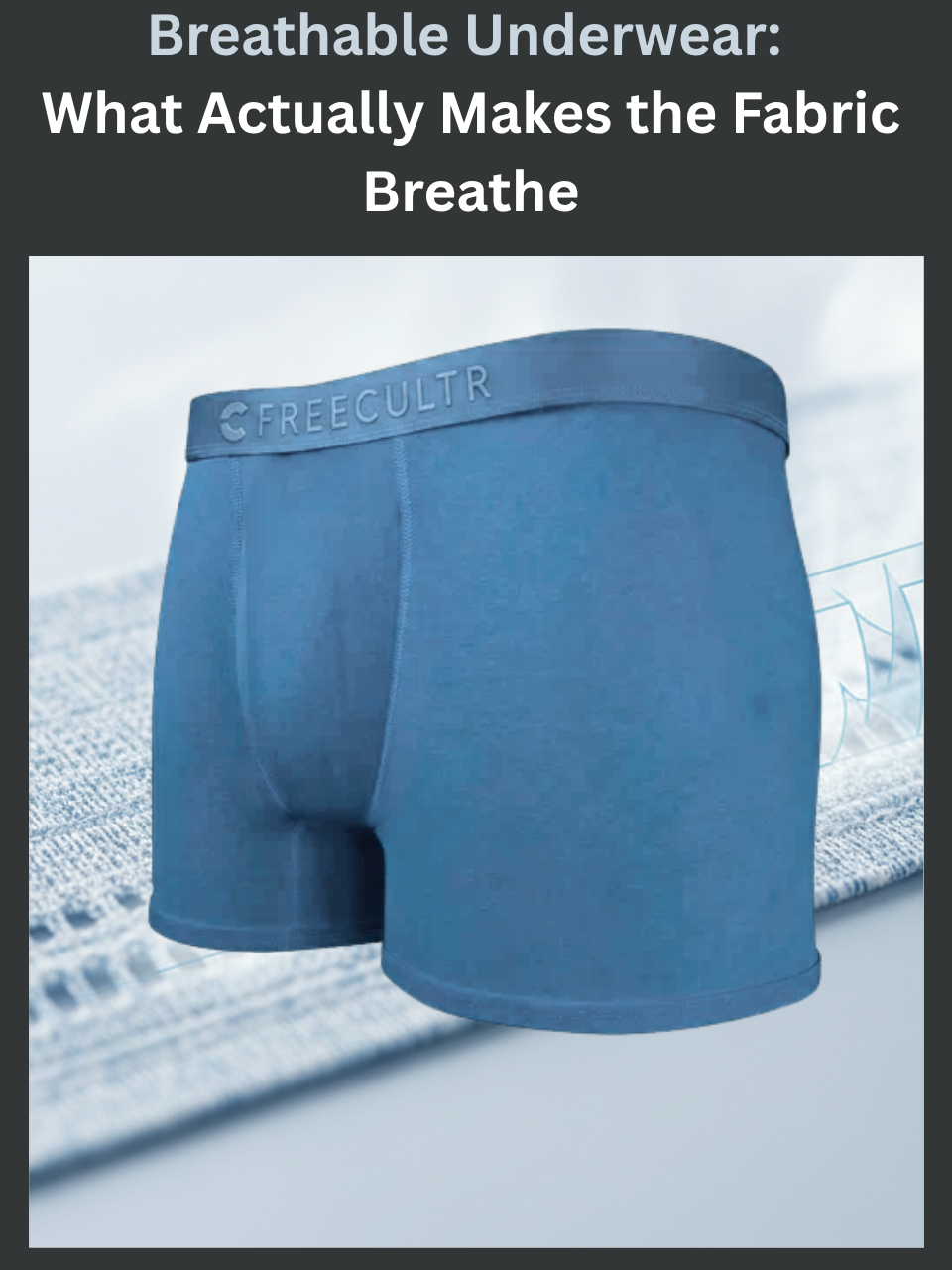 Breathable Underwear: What Actually Makes the Fabric Breathe