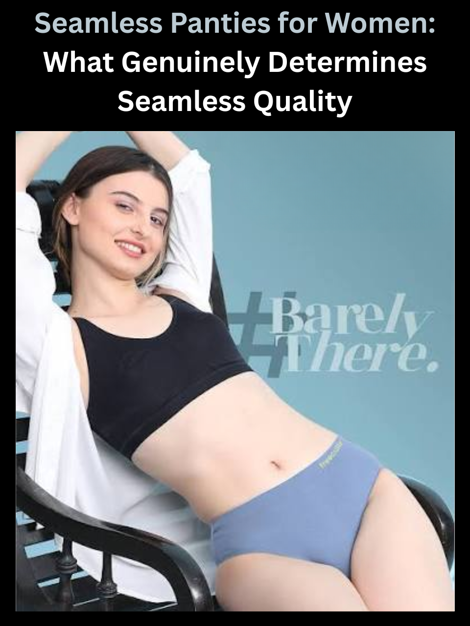 Freecultr seamless panties for women shown debunking common fit and comfort myths
