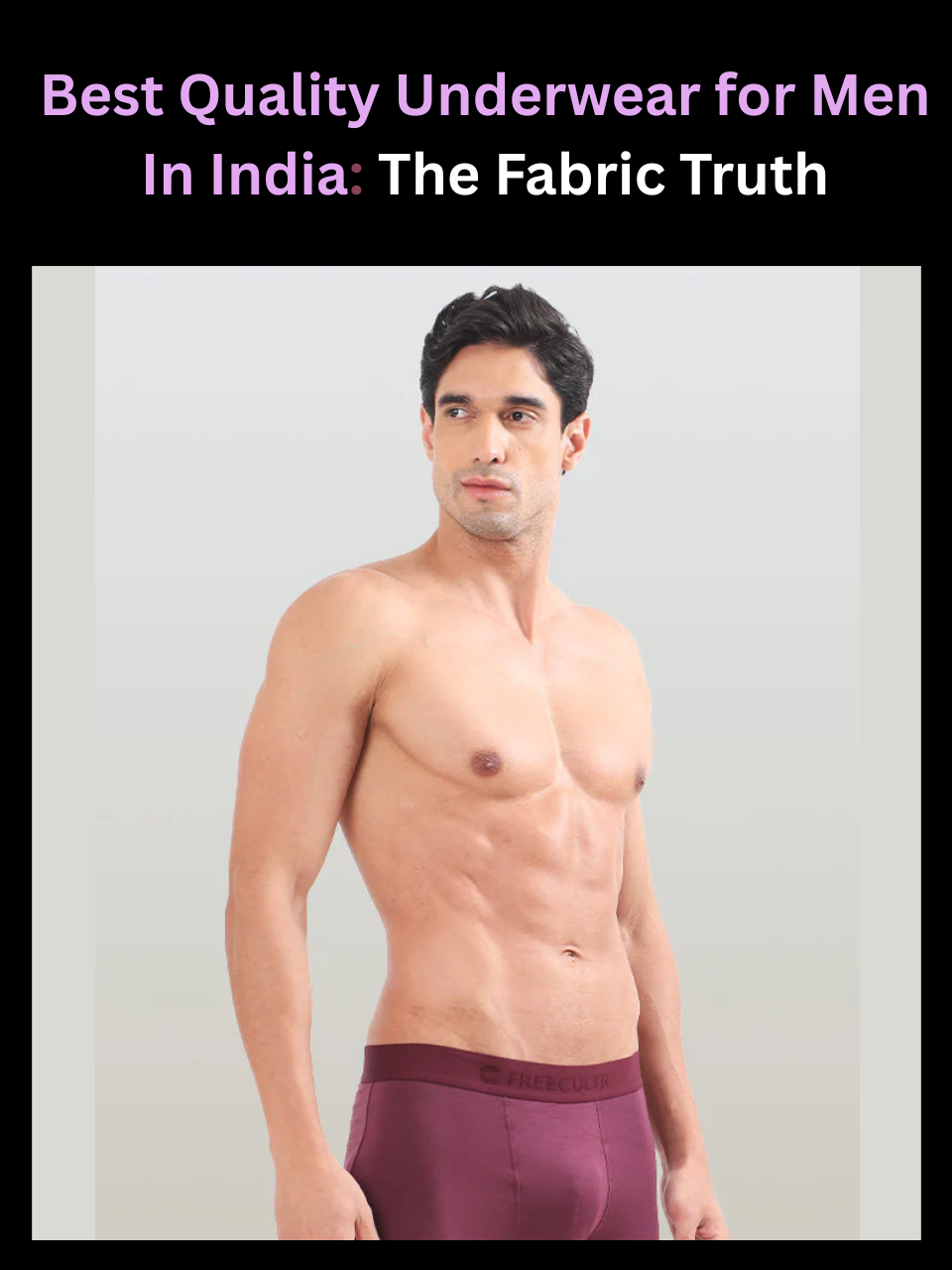 Best Quality Underwear for Men In India: The Fabric Truth