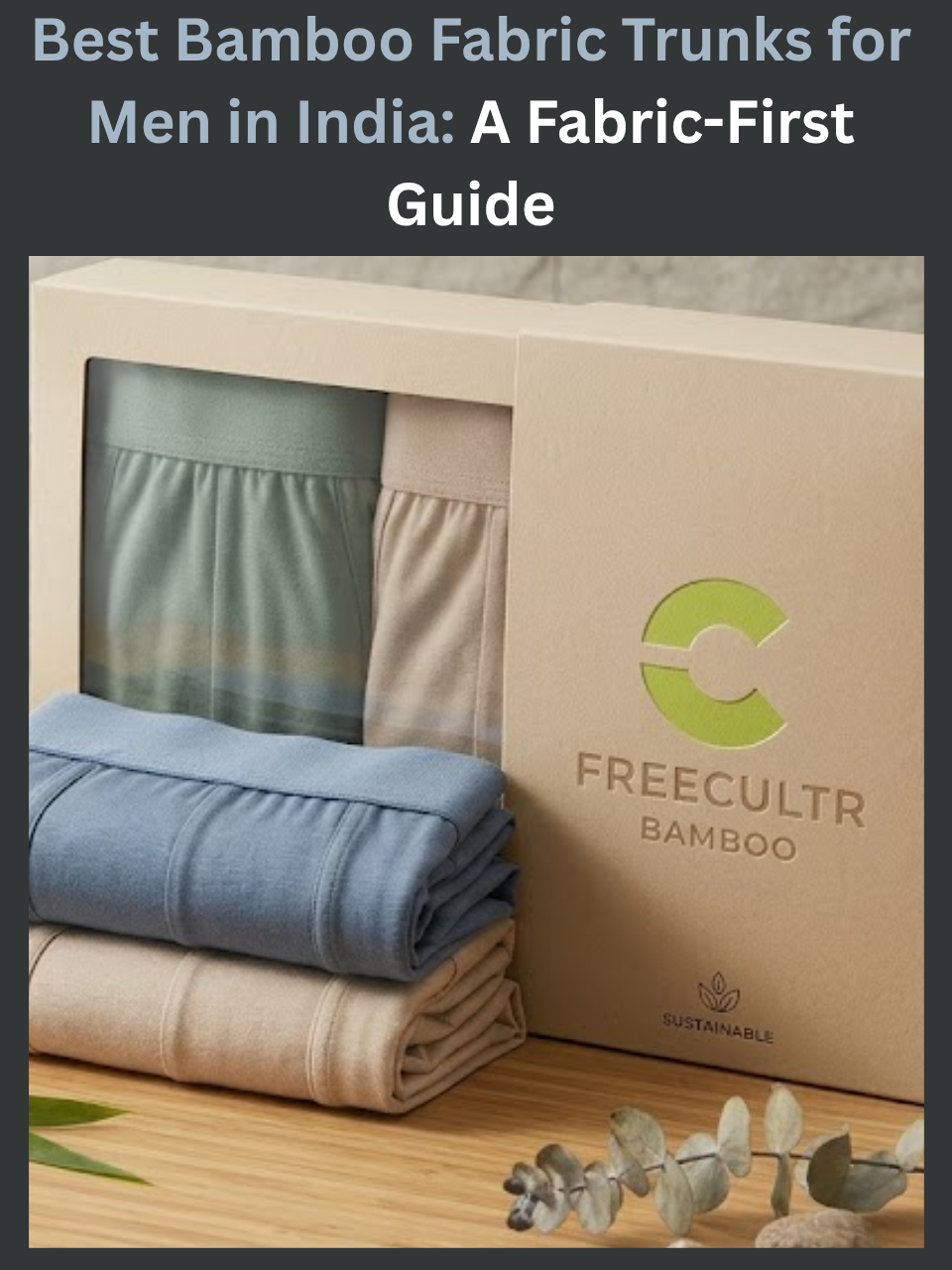 Best Bamboo Fabric Trunks for Men in India: A Fabric-First Guide