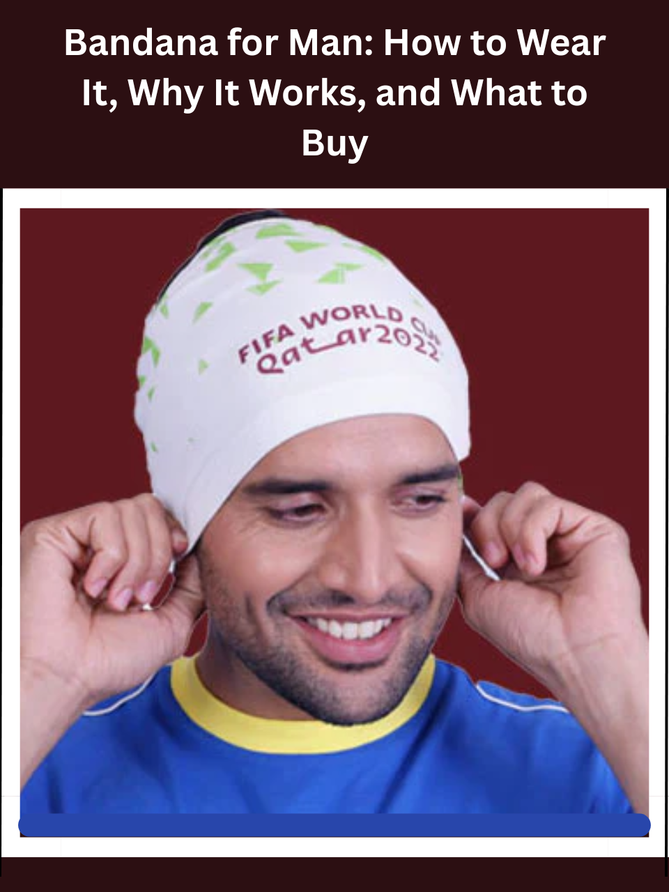 Bandana for Man: How to Wear It, Why It Works, and What to Buy