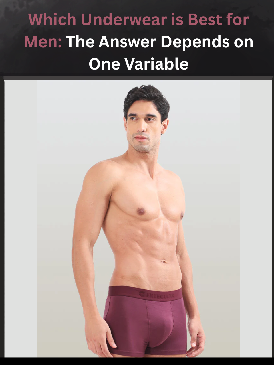 Freecultr which underwear is best for men comparison showing micro-modal briefs trunks and boxer shorts in zero-ride flat waistband construction on neutral background
