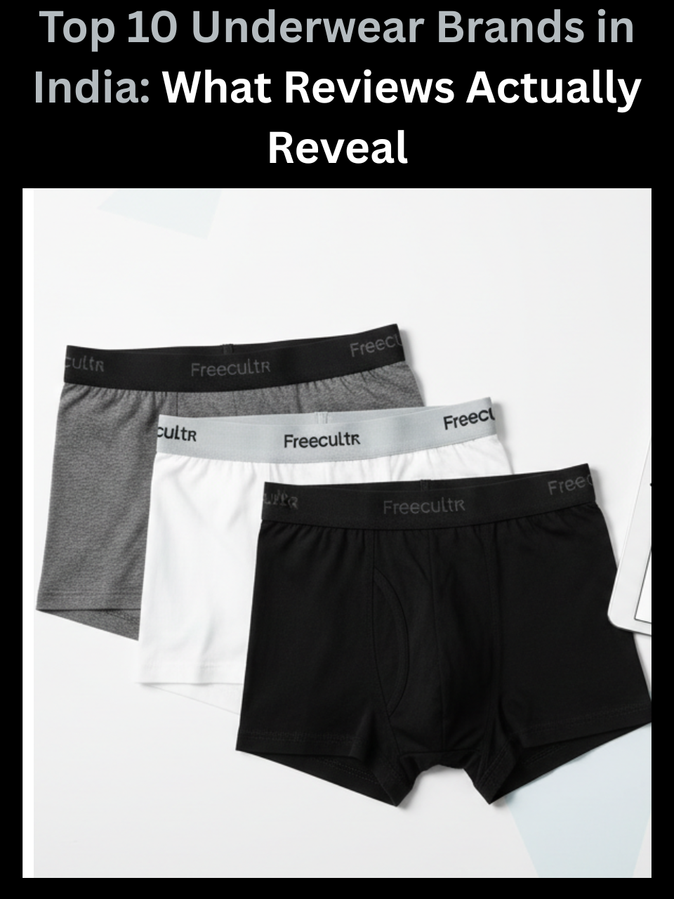 Top 10 Underwear Brands in India: What Reviews Actually Reveal