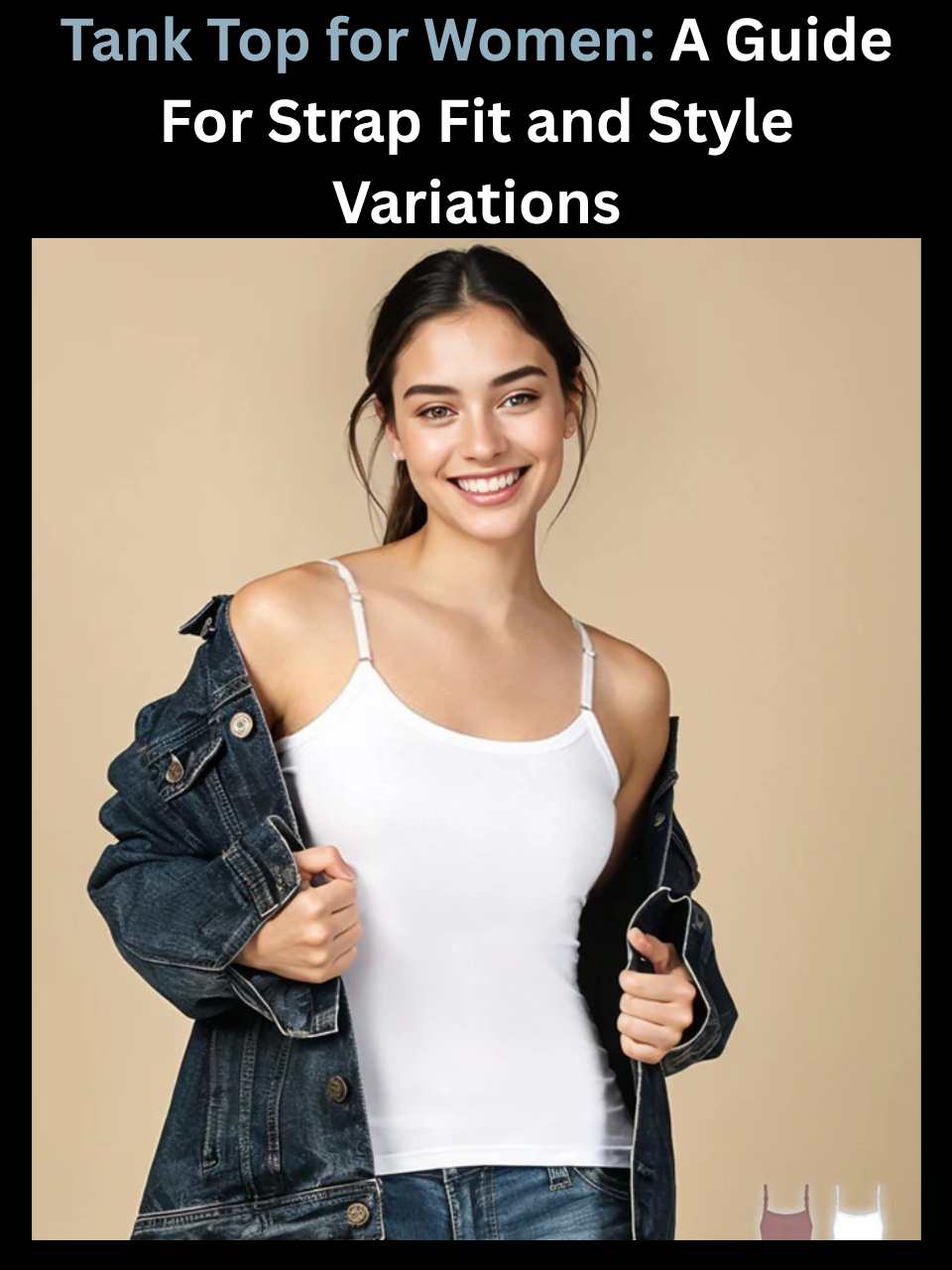 Tank Top for Women: A Guide For Strap Fit and Style Variations