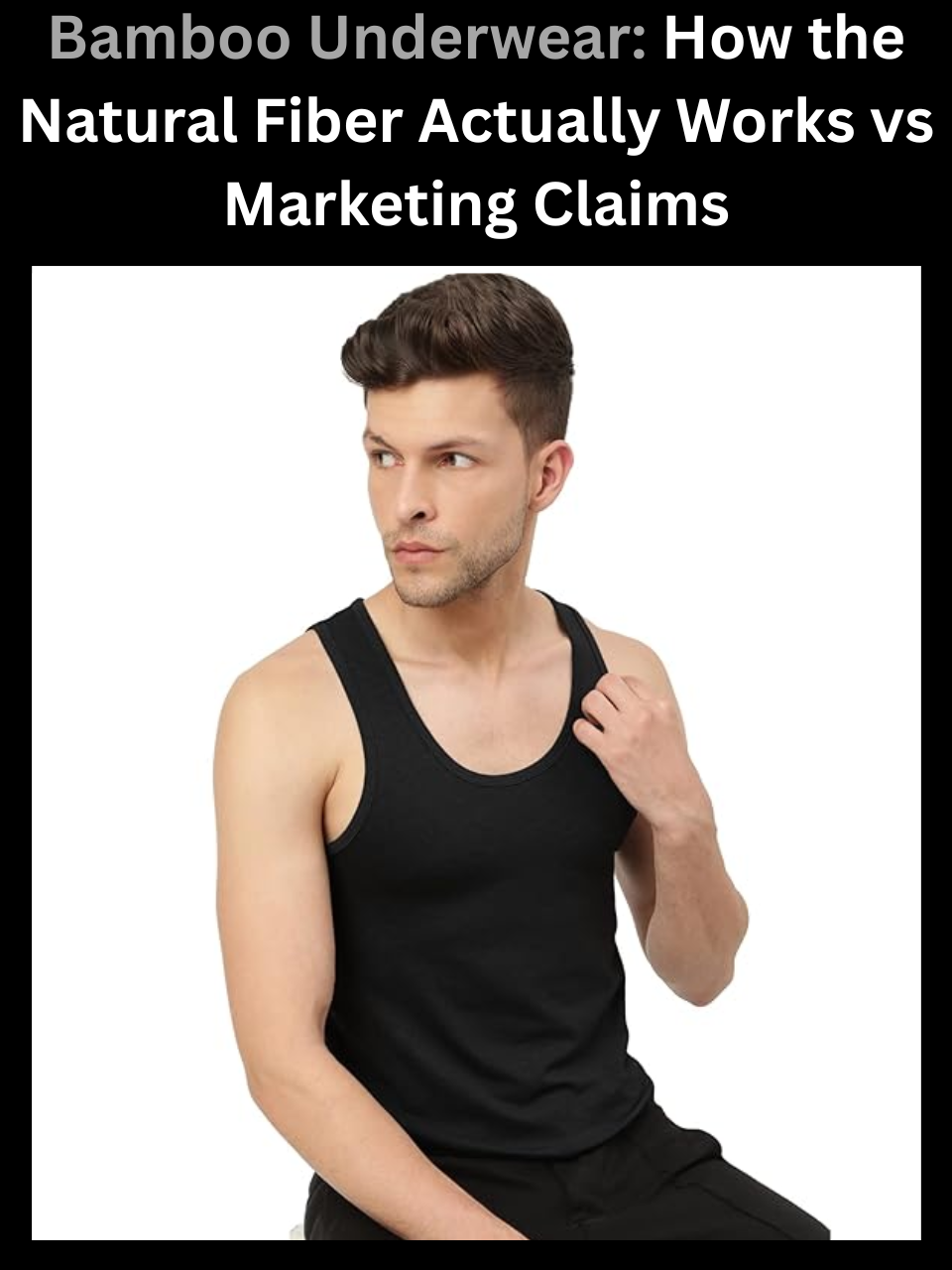 Bamboo Underwear: How the Natural Fiber Actually Works vs Marketing Claims