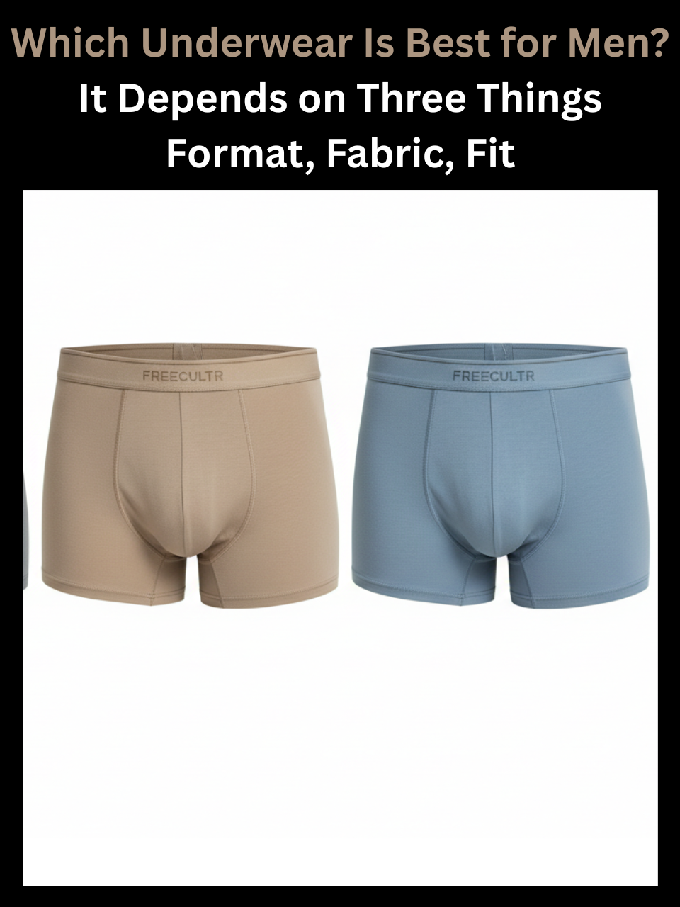 Freecultr briefs, trunks and boxer briefs shown side by side in micro-modal fabric to compare which underwear is best for men