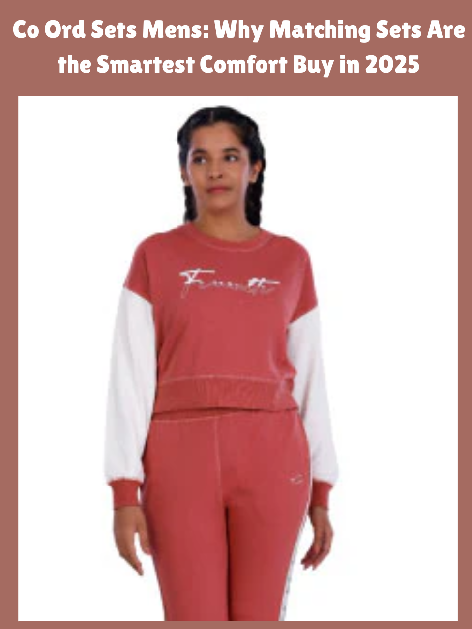 Co Ord Sets Mens: Why Matching Sets Are the Smartest Comfort Buy in 2025